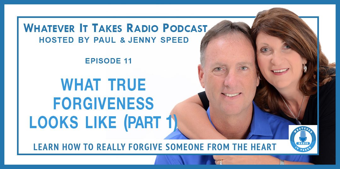 [PODCAST #11] What True Forgiveness Looks Like – Part 1